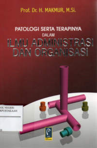 Patologi Serta Terapinya Dalam Ilmu Administrasi dan Organisasi