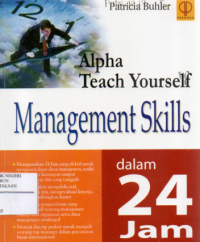 Alpha Teach Yourself : Management Skills dalam 24jam