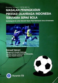 Masalah Peningkatan Prestasi Olahraga Indonesia Terutama Sepak Bola