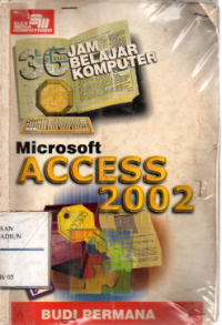 36 Jam Belajar KOmputer Microsoft Access 2002