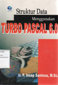 Struktur Data Menggunakan Turbo Pascal 6.0