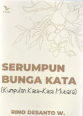 Serumpun Bunga Kata (Kumpulan Kata-Kata Mutiara)