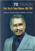 70 Tahun Prof.Drs.H.umar Nimran, MA.PhD : Sekelumit Perjalanan Hidup, Pendidikan, dan Karier