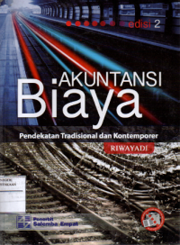 Akuntansi biaya : Pendekatan tradisional dan kontemporer Edisi.2