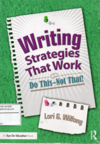 Writing strategies that work : Do this-Not that