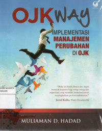 Image of OJK Way : Implementasi Manajemen Perubahan di OJK