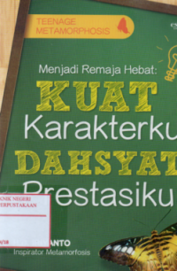 Menjadi remaja hebat: Kuat karakterku, dahsyat prestasiku