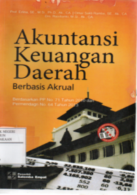 Akuntansi keuangan daerah berbasis akrual : Berdasarkan PP No. 71 tahun 2010 dan Permendagri No. 64 tahun 2013