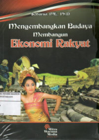 Mengmbangkan Budaya Membangun Ekonomi Rakyat