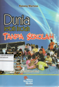 Dunia Lebih Indah Tanpa Sekolah