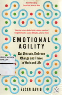 Image of Emotional agility : Get Unstuck, Embrace Change and Thrive in Work and Life