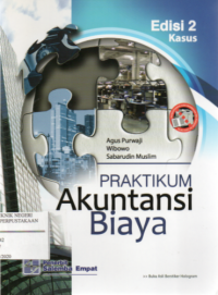 Praktikum Akuntansi Biaya - Kasus Edisi 2