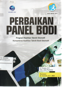 Perbaikan Panel Bodi SMK/MAK Kelas XI Program Keahlian Teknik Otomotif. Kompetensi Keahlian Teknik Bodi otomotif (Ed.Rev)