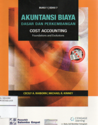 Cost accounting : Foundations and evolutions = Akuntansi Biaya : Dasar dan Perkembangan Edisi 7 Buku 1