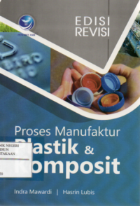 Proses Manufaktur Plastik dan Komposit Edisi Revisi