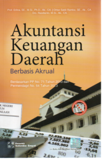 Akuntansi Keuangan Daerah Berbasis Akrual : Berdasarkan PP No.71 Tahun 2010 dan PErmendagri No.64 Tahun 2013