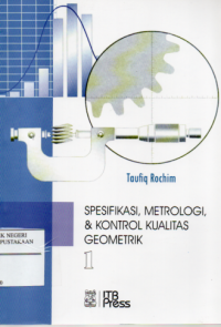 Spesifikasi, Metrologi & Kontrol Geometrik 1