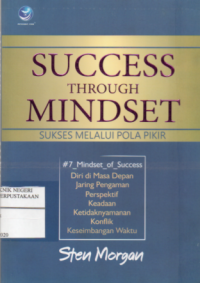 Success Through Mindset : Sukses Melalui Pola Pikir