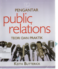 Pengantar public relations : Teori dan praktik