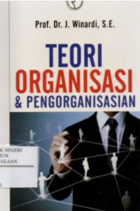 Teori Organisasi & Pengorganisasian