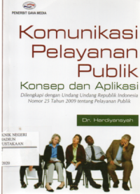 Image of Komunikasi Pelayanan Publik : Konsep dan Aplikasi