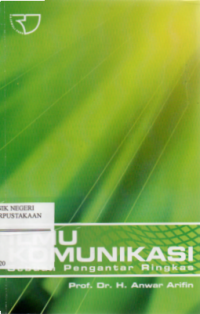 Image of Ilmu Komunikasi ; Sebuah Pengantar Ringkas