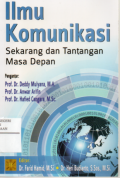 Ilmu Komunikasi : Sekarang dan Tantangan Masa Depan