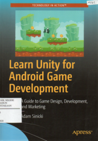 Learn Unity for Android Game Development : a Guide to Game Design, Development, and Marketing