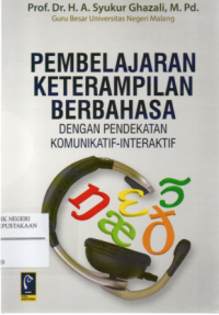 Pembelajaran Keterampilan Berbahasa dengan Pendekatan Komunikatif-Interaktif