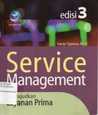 Service Management : Mewujudkan Layanan Prima