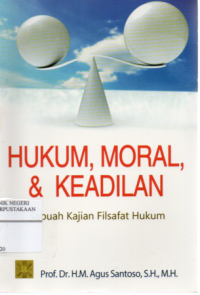 Hukum, Moral dan Keadilan