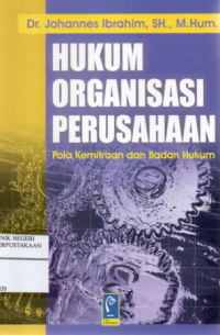 Hukum Organisasi Perusahaan Pola Kemitraan dan Badan Hukum