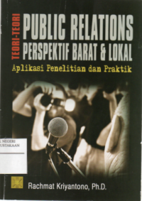 Teori-Teori Public Relations Perspektif Barat & Lokal : Aplikasi Penelitian dan Praktik