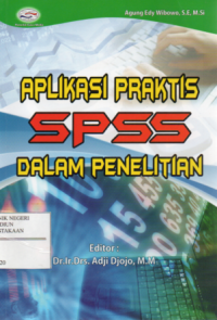 Aplikasi Praktis SPSS dalam Penelitian