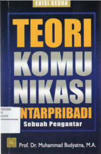 Teori Komunikasi Antarpribadi : Suatu Pengantar edisi kedua