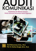 Audit Komunikasi : Pendekatan dan Metode Asesmen Sistem Informasi Komunikasi dalam Organisasi