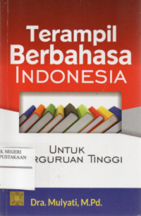 Image of Terampil Berbahasa Indonesia Untuk Perguruan Tinggi