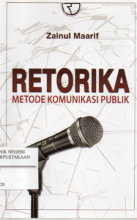 Retorika : Metode Komunikasi Publik