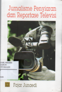Jurnalisme Penyiaran dan Reportase Televisi
