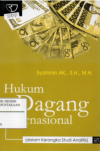 Image of Hukum Dagang Internasional : Dalam Kerangka Studi Analitis