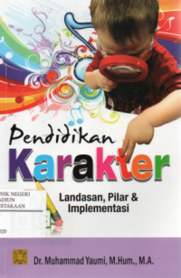 Pendidikan Karakter : Landasan, Pilar, dan Implementasi