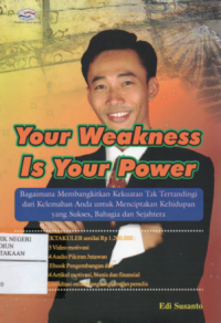 Your Weakness is your power