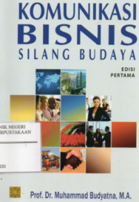 Komunikasi Bisnis Silang Budaya 
Edisi Pertama