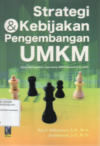 Strategi dan Kebijakan Pengembangan UMKM : Upaya Meningkatkan Daya Saing UMKM Nasional di Era MEA