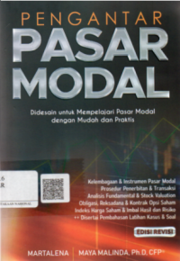 Pengantar Pasar Modal : didesain untuk mempelajari Pasar Modal dengan mudah dan praktis