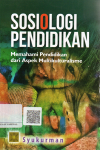 Image of Sosiologi Pendidikan : memahami pendidikan dari aspek multikulturalisme