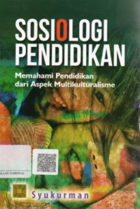 Sosiologi Pendidikan : memahami pendidikan dari aspek multikulturalisme