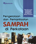 Pengelolaan dan pemanfaatan sampah di perkotaan