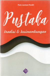 Pustaka : Tradisi & Kesinambungan