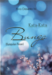 Kata-kata Bunga : Kumpulan Pesan